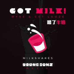 Got Milk! - Remixes