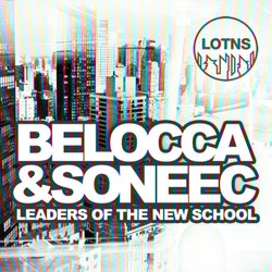Leaders Of The New School Presents Belocca & Soneec