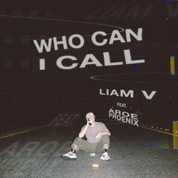 Who Can I Call (feat. Aroe Phoenix)