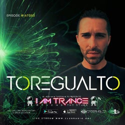 I AM TRANCE – 083 (SELECTED BY TOREGUALTO)