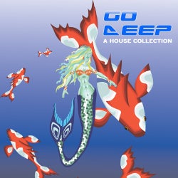 Go Deep - A House Collection