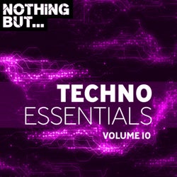 Nothing But... Techno Essentials, Vol. 10