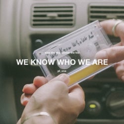 We Know Who We Are