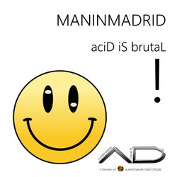 Acid Is Brutal