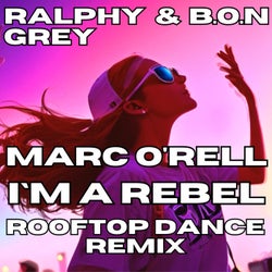 I'm a Rebel (Marc O'rell Rooftop Dance Remix)