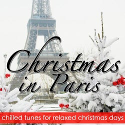 Christmas In Paris - Chilled Tunes For Relaxed Christmas Days