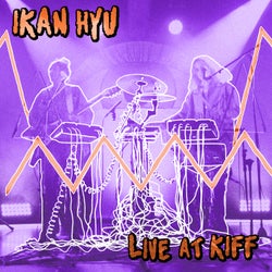 IKAN HYU - Live at KIFF