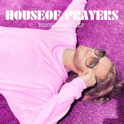 Disco Essentials - House of Prayers