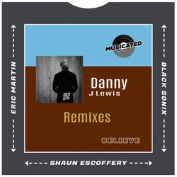 Believe (Danny J Lewis Remixes)