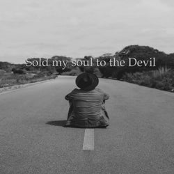 Sold My Soul to the Devil
