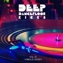 DEEP Dancefloor Kicks,  Vol. 1