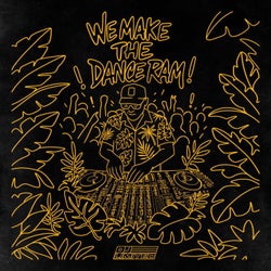 We Make The Dance Ram