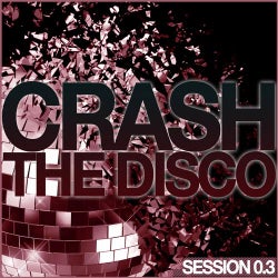 Crash The Disco - Session 0.3