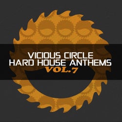 Vicious Circle: Hard House Anthems, Vol. 7