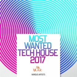 Most Wanted Tech House 2017