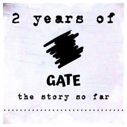 2 Years of Gate - the Story so Far