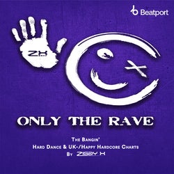 Only The Rave [May 2022]