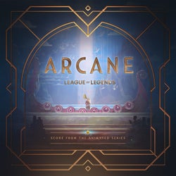 Arcane League of Legends (Original Score from Act 1 of the Animated Series)