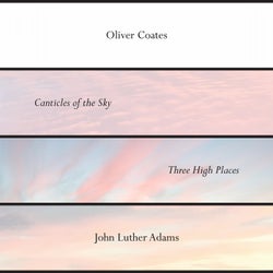 John Luther Adams' Canticles of the Sky + Three High Places