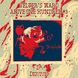 Velter's Ward Above One Hundred #3: Diquiubi