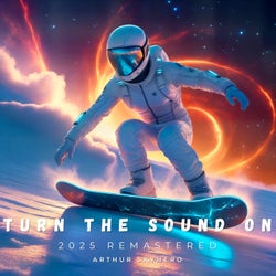 Turn the Sound on (2025 Remastered)