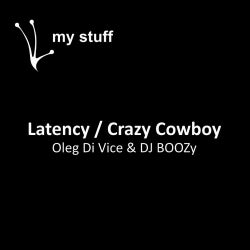 Latency / Crazy Cowboy