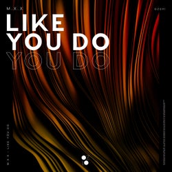 Like You Do