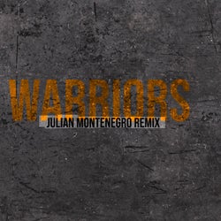 Warriors (Julian Montenegro Remix)