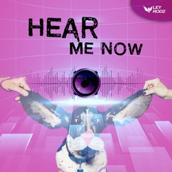 Hear Me Now