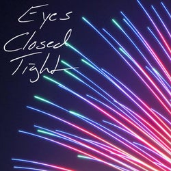 Eyes Closed Tight (Instrumental Mix)