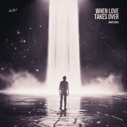 When Love Takes Over