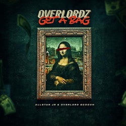 Overlordz Get a Bag (Radio Edit)