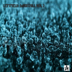 Leftfield Darkchill Vol 2