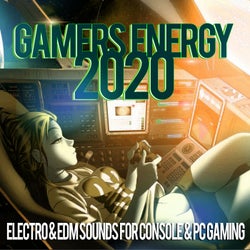 Gamers Energy 2020 - Electro & EDM Sounds For Console & PC Gaming