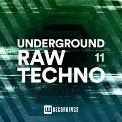 Underground Raw Techno, Vol. 11