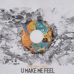 U Make Me Feel (Extended Mix)