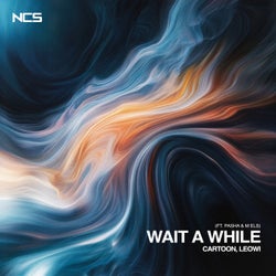 Wait A While - Extended