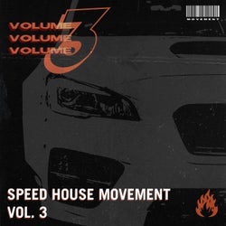 Speed House Movement Vol.3
