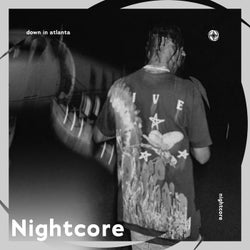 Down In Atlanta - Nightcore