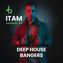 ITAM summer '24 Deep House Bangers