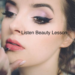 Listen Beauty Lesson