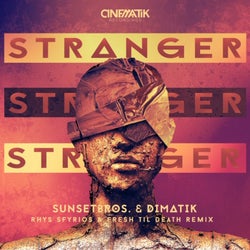 Stranger (Rhys Sfyrios & Fresh Til Death Extended Remix)