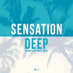 Sensation Deep, Vol. 4 (Groovy Deep House Tunes)
