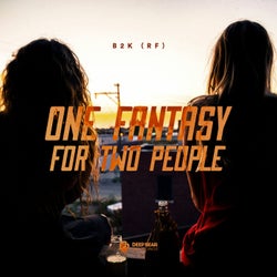 One Fantasy for Two People