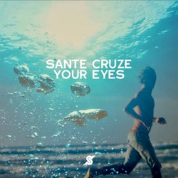 Sante Cruze - Your Eyes
