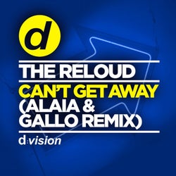 Can't Get Away (Alaia & Gallo Remix)