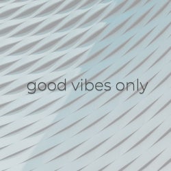 good vibes only