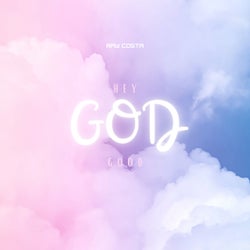 Hey God Good!
