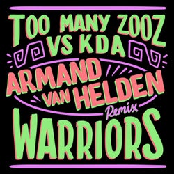 Warriors - Armand Van Helden Remix