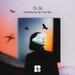 Everything You Say / From Now